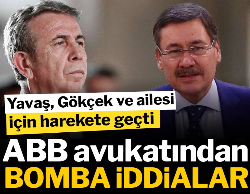 Melih Gökçek ve ailesi için bomba iddialar