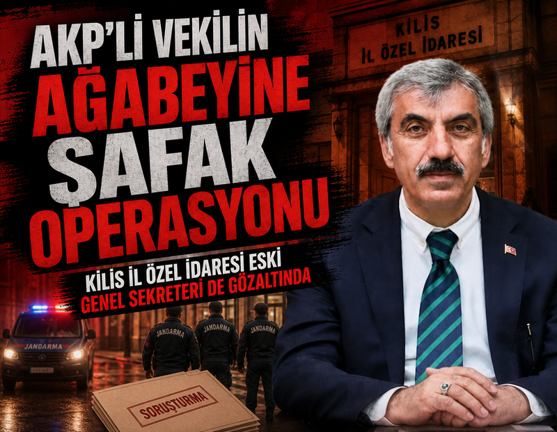 AKP’li vekilin ağabeyi şafak operasyonuyla gözaltına alındı