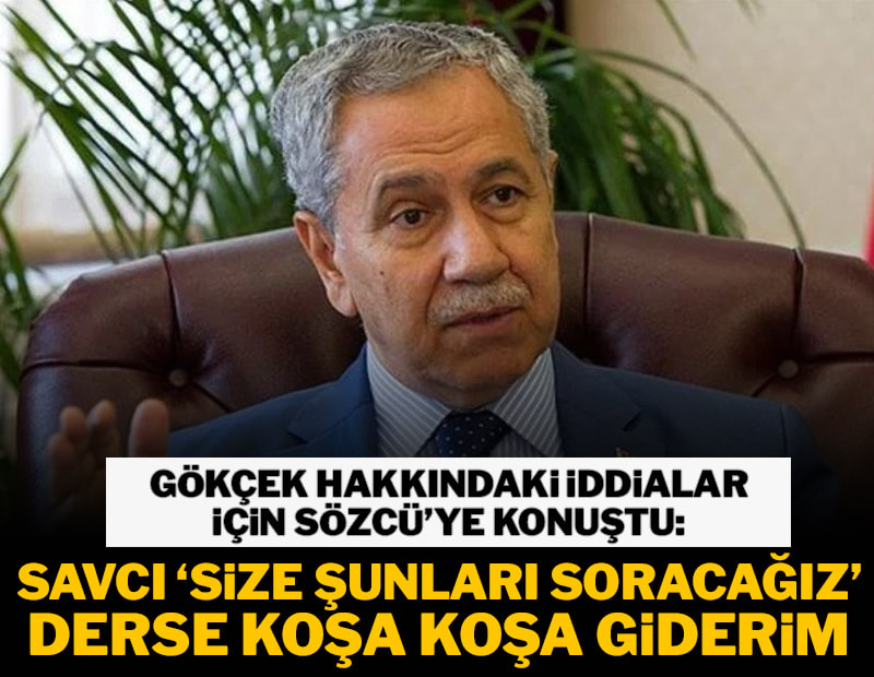 "Savcı ‘Size şunları soracağız’ derse koşa koşa giderim"