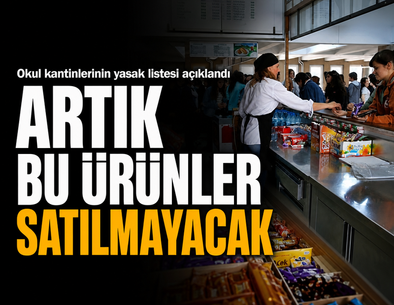 Okul kantinlerinin yasak listesi açıklandı! Artık bu ürünler satılmayacak
