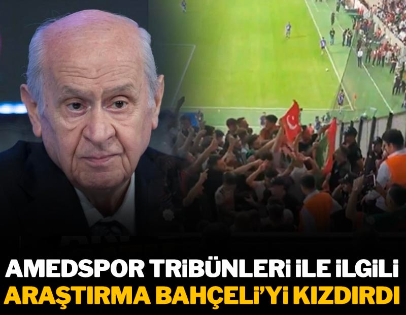 Amedspor tribünleri ile ilgili araştırma Bahçeli'yi kızdırdı