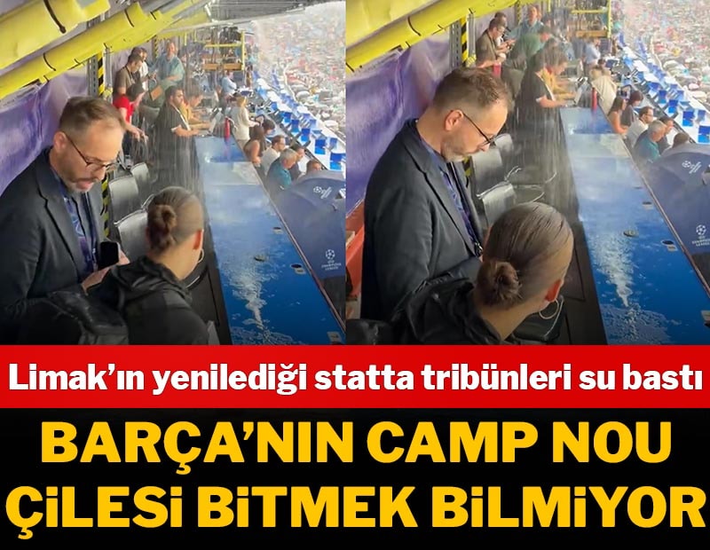 Barcelona'nın Camp Nou çilesi bitmiyor! Tribünler sular altında kaldı