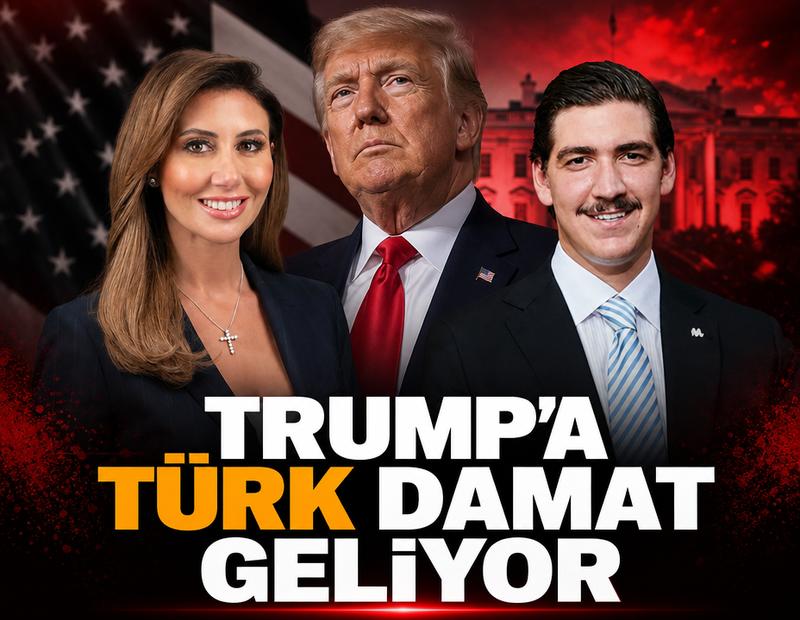Trump'a Türk damat geliyor