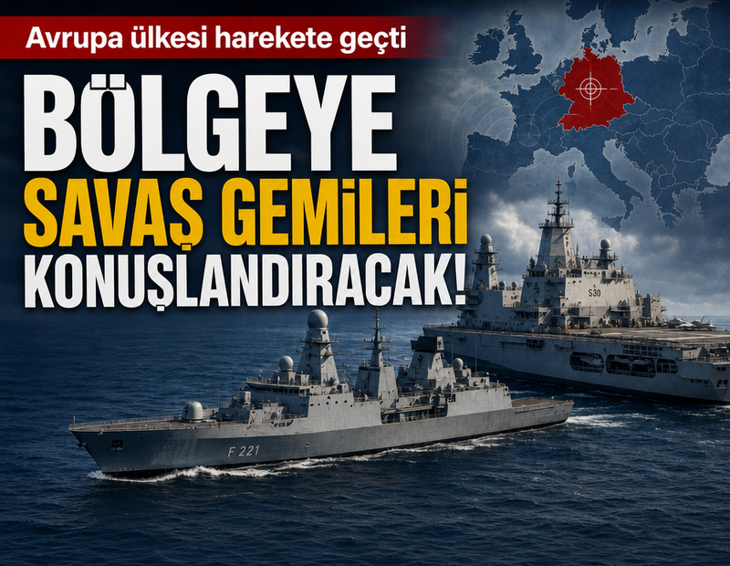 Avrupa ülkesi harekete geçti: Bölgeye savaş gemileri konuşlandıracaklar!