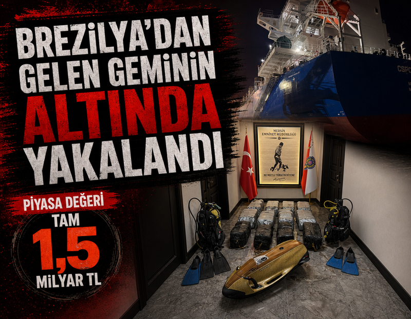 Brezilya’dan gelen geminin altında yakalandı: Piyasa değeri tam 1,5 milyar TL