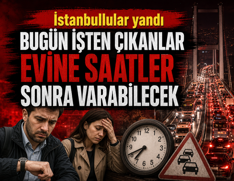 İstanbullular yandı! Bugün işten çıkanlar evine saatler sonra varabilecek