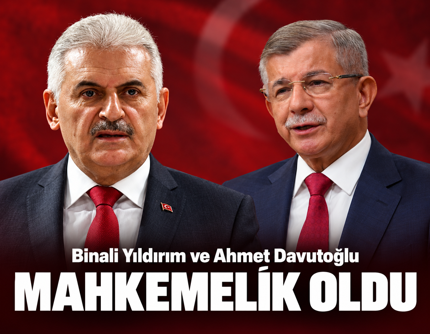 Binali Yıldırım ve Ahmet Davutoğlu mahkemelik oldu
