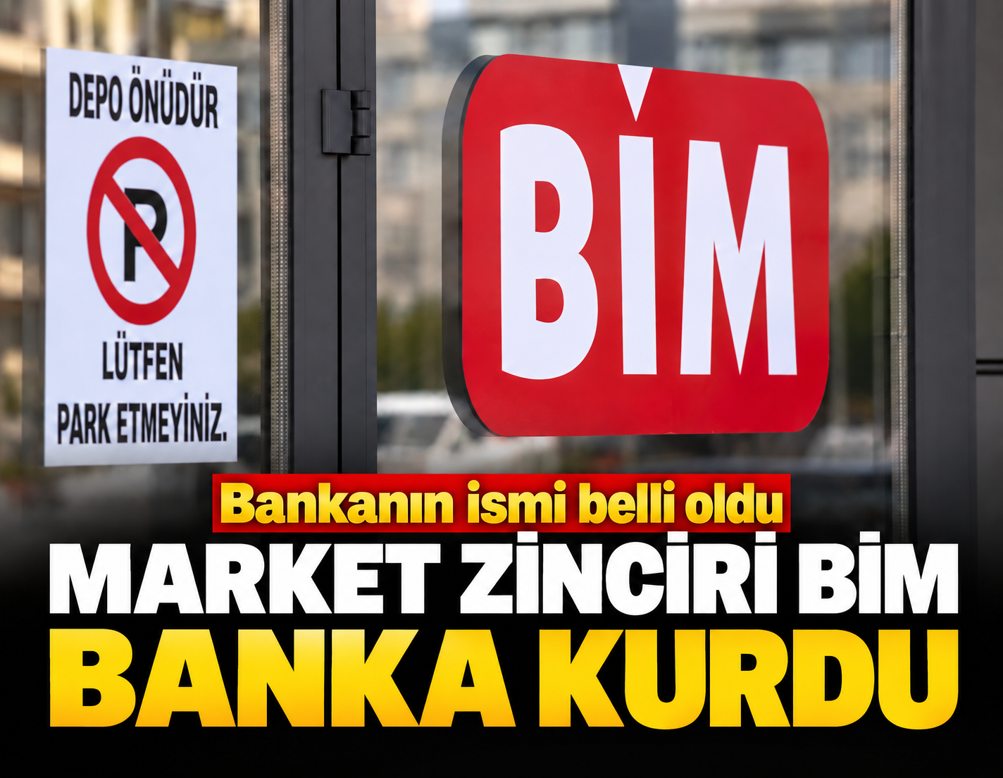 Market zinciri BİM banka kurdu: Bankanın ismi belli oldu