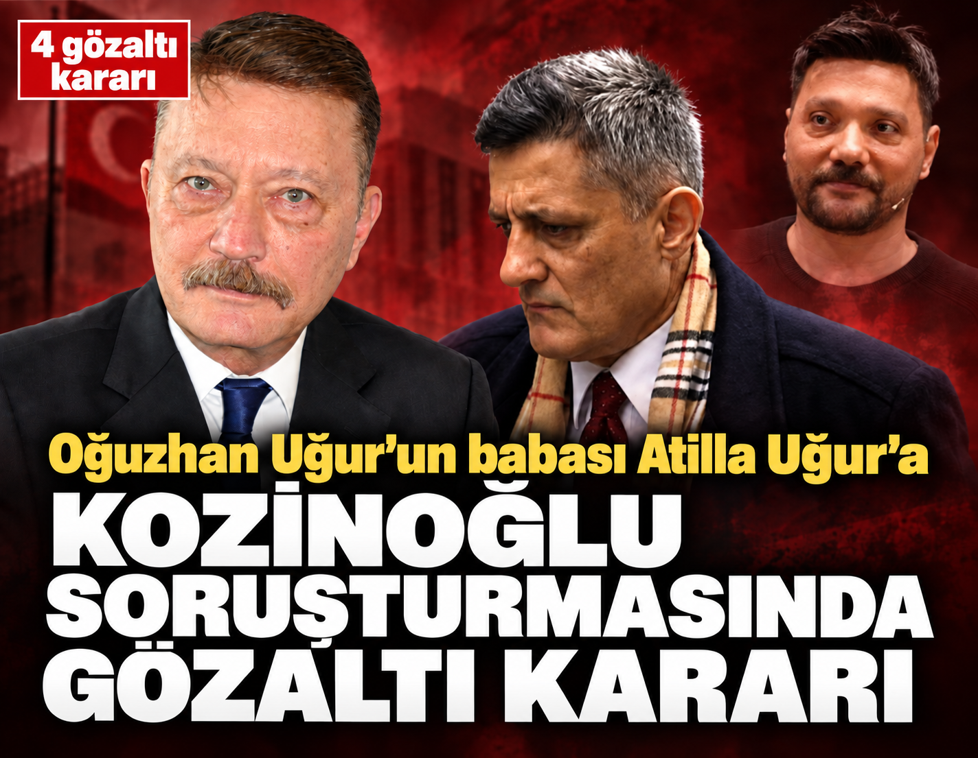 SON DAKİKA... Kozinoğlu soruşturmasında 4 kritik yeni gözaltı kararı