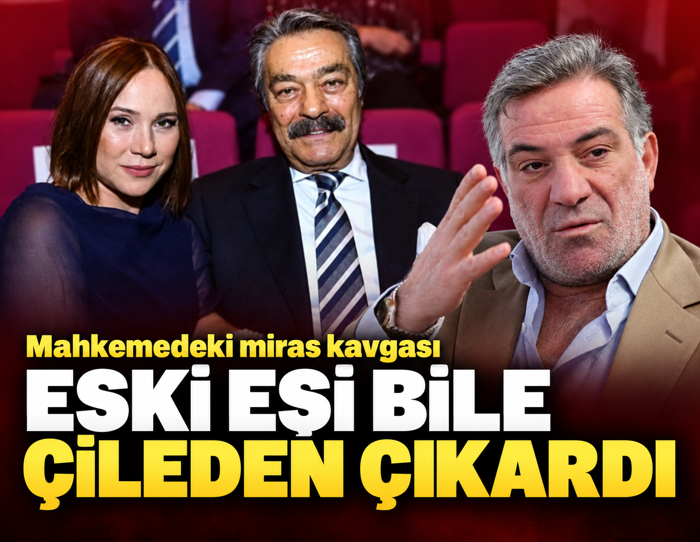 Kadir İnanır'ın vasiyeti akrabalarını çileden çıkardı