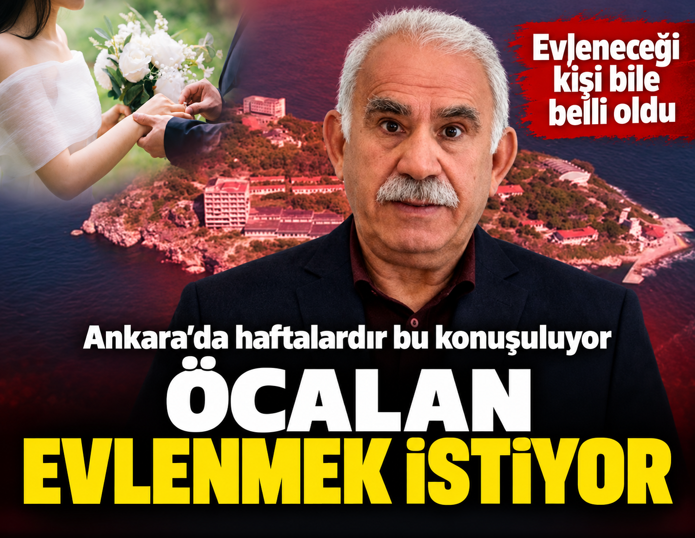 Ankara'da haftalardır bu konuşuluyor: Öcalan evlenmek istiyor, evleneceği kişi bile belli oldu