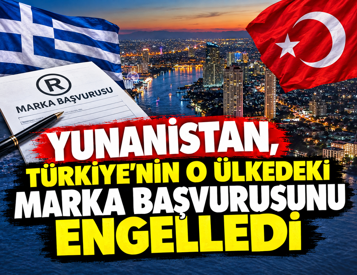 Yunanistan, Türkiye’nin o ülkedeki marka başvurusunu engelledi