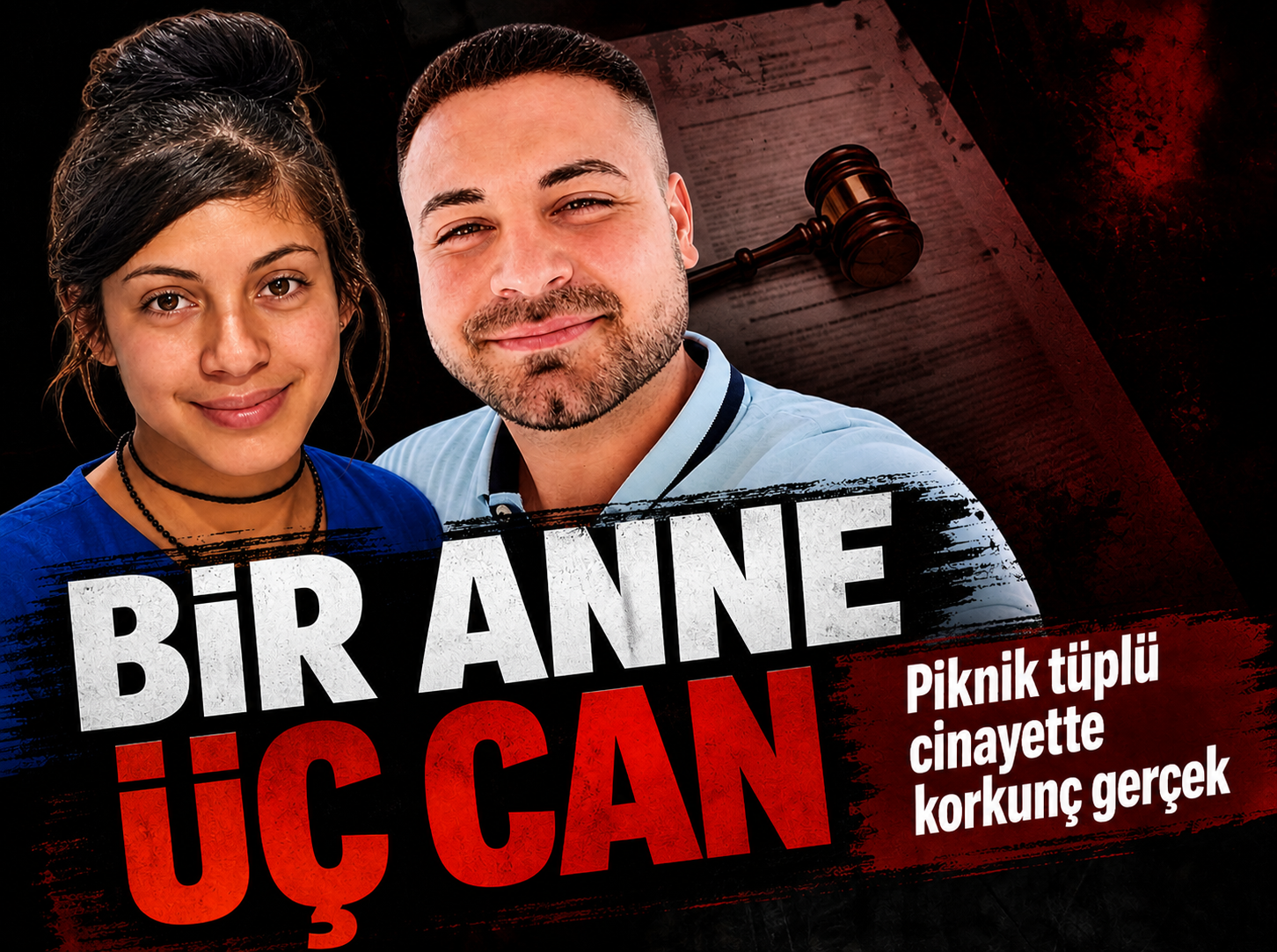 Bir anne, üç can: Piknik tüplü cinayette korkunç gerçek