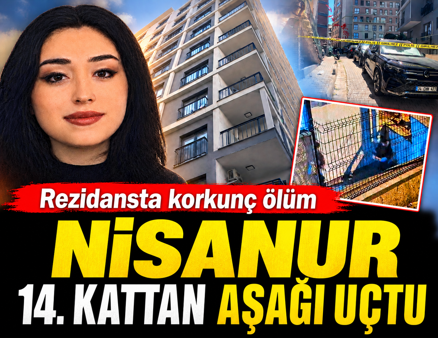 Rezidansta korkunç ölüm! Nisanur 14. kattan aşağı uçtu 