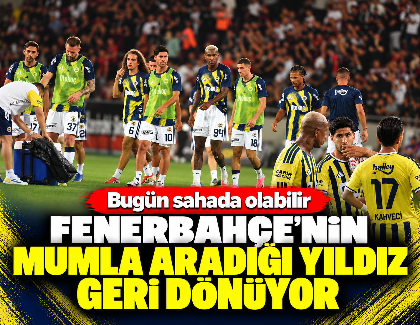 Fenerbahçe'nin mumla aradığı yıldız sahalara geri dönüyor