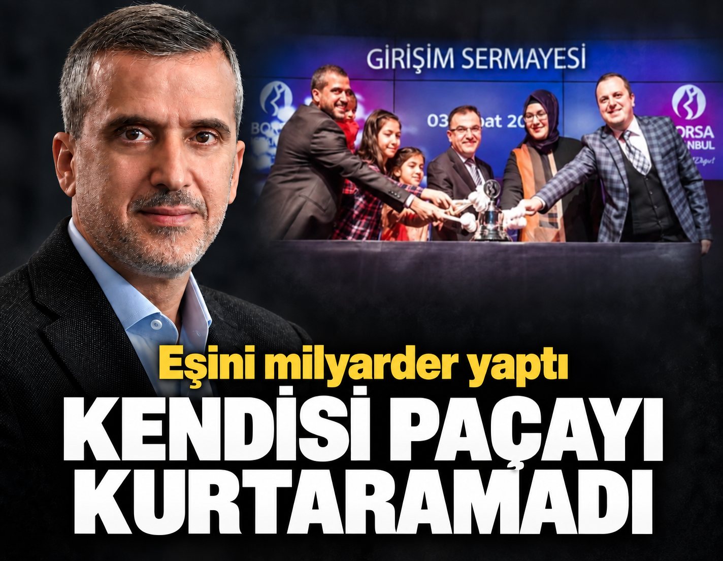 Eşini milyarder yaptı, kendisi paçayı kurtaramadı