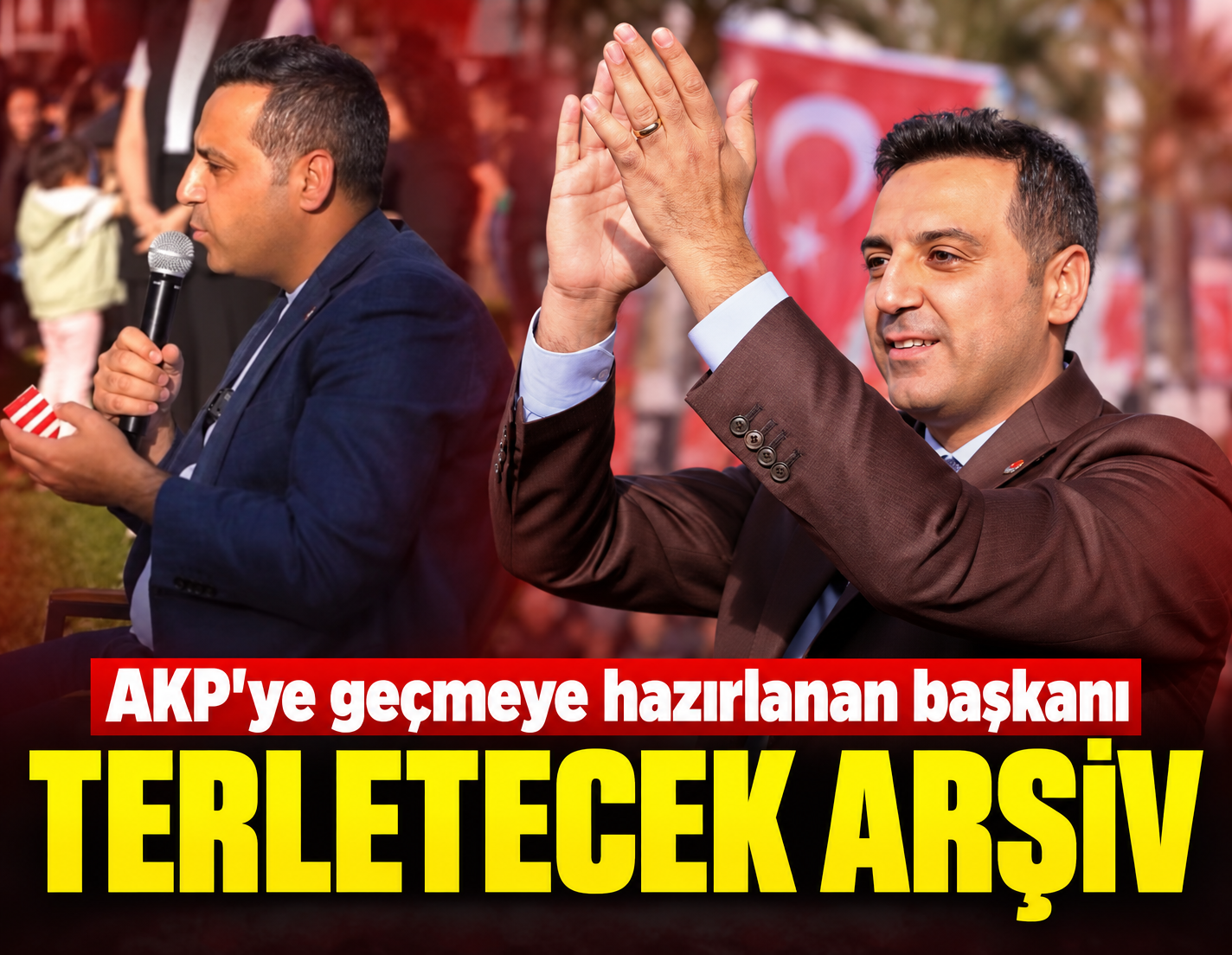 AKP'ye geçmeye hazırlanan başkanı terletecek arşiv