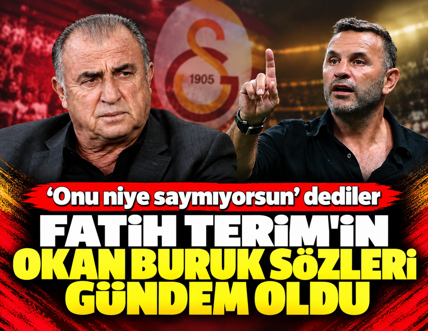 Fatih Terim'in Okan Buruk sözleri gündem oldu