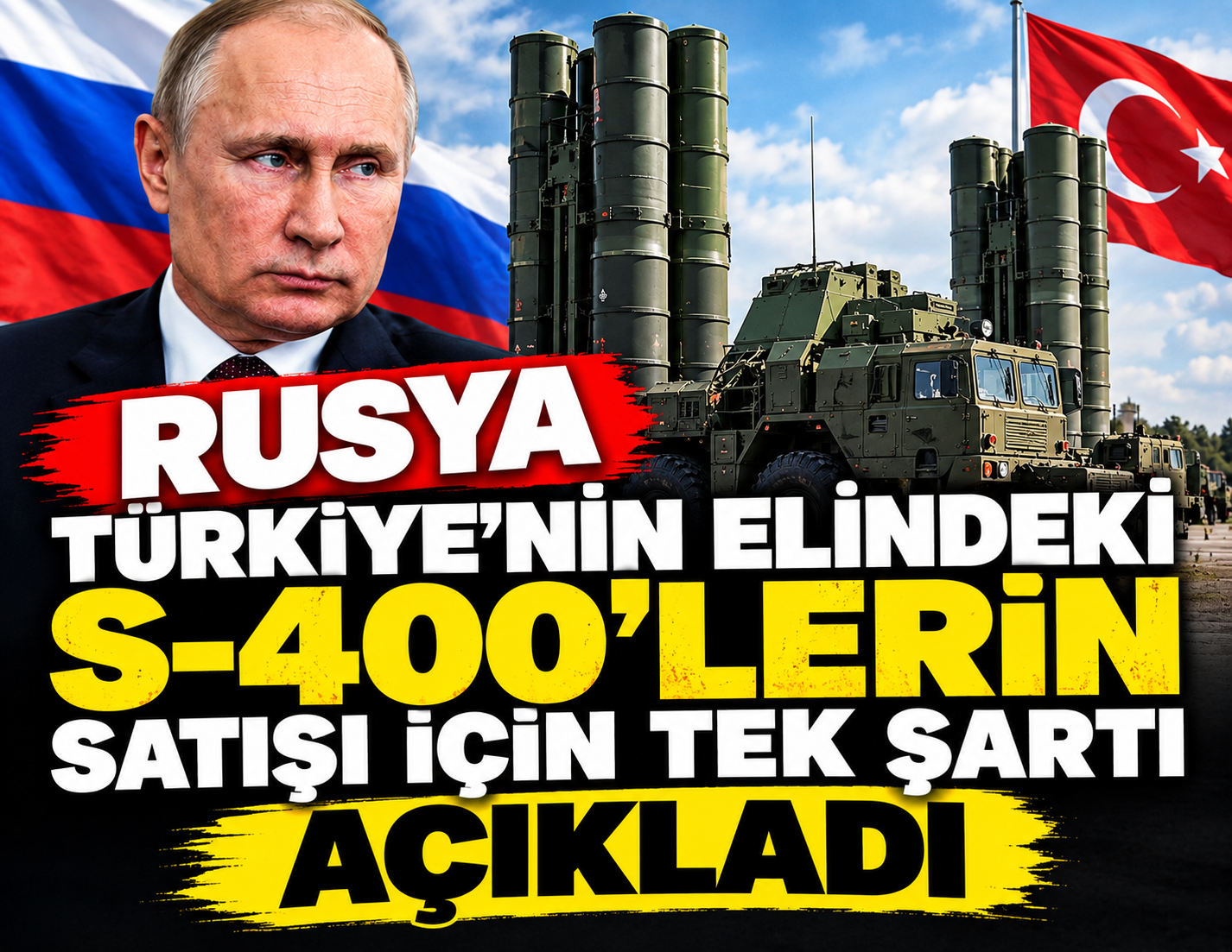 Rusya Türkiye'deki S-400'lerin satışı için tek şartı açıkladı