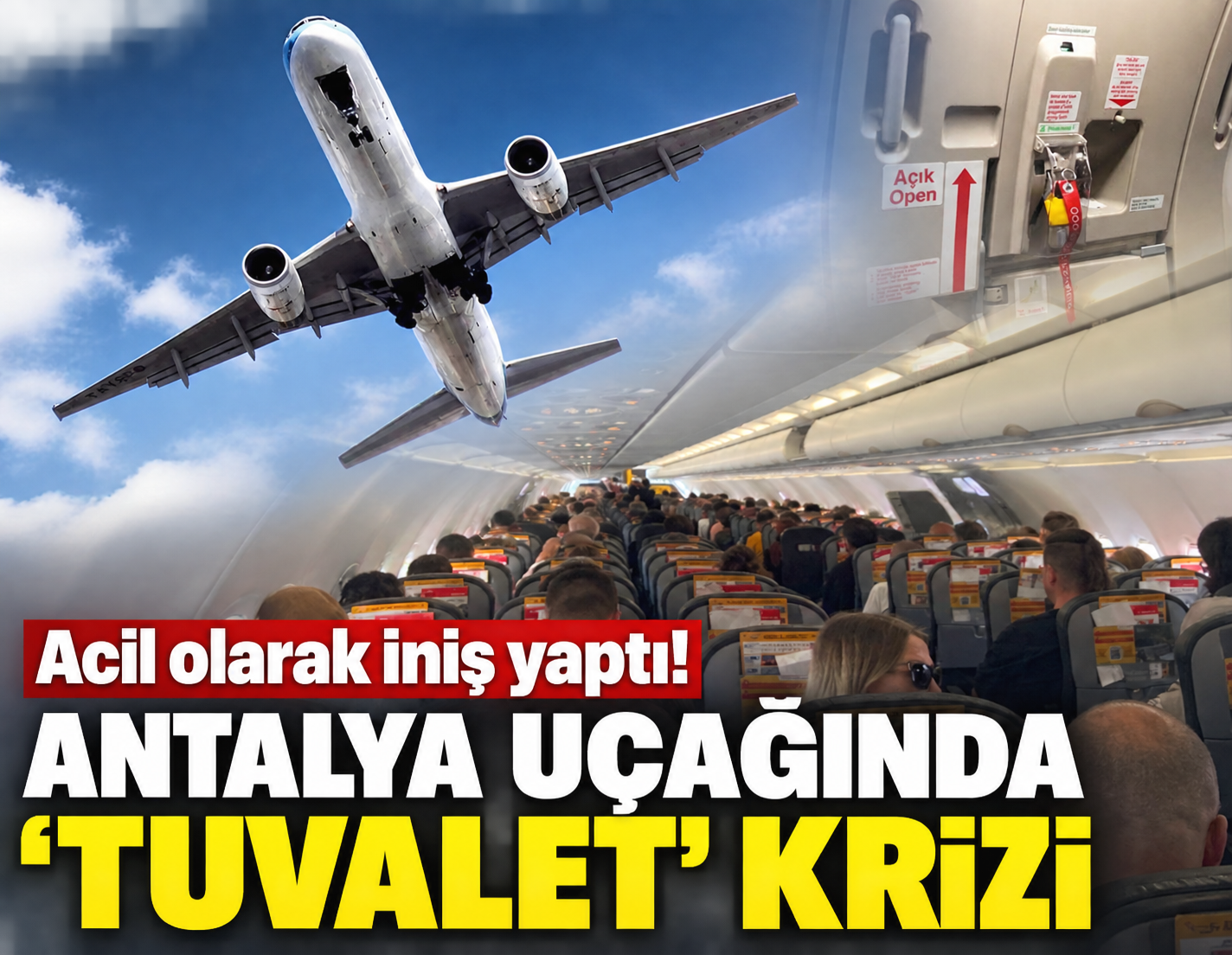 Antalya uçağında 'tuvalet' krizi: Acil olarak iniş yaptı
