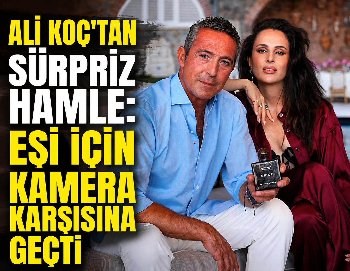 Ali Koç'tan sürpriz hamle: Eşi için kamera karşısına geçti
