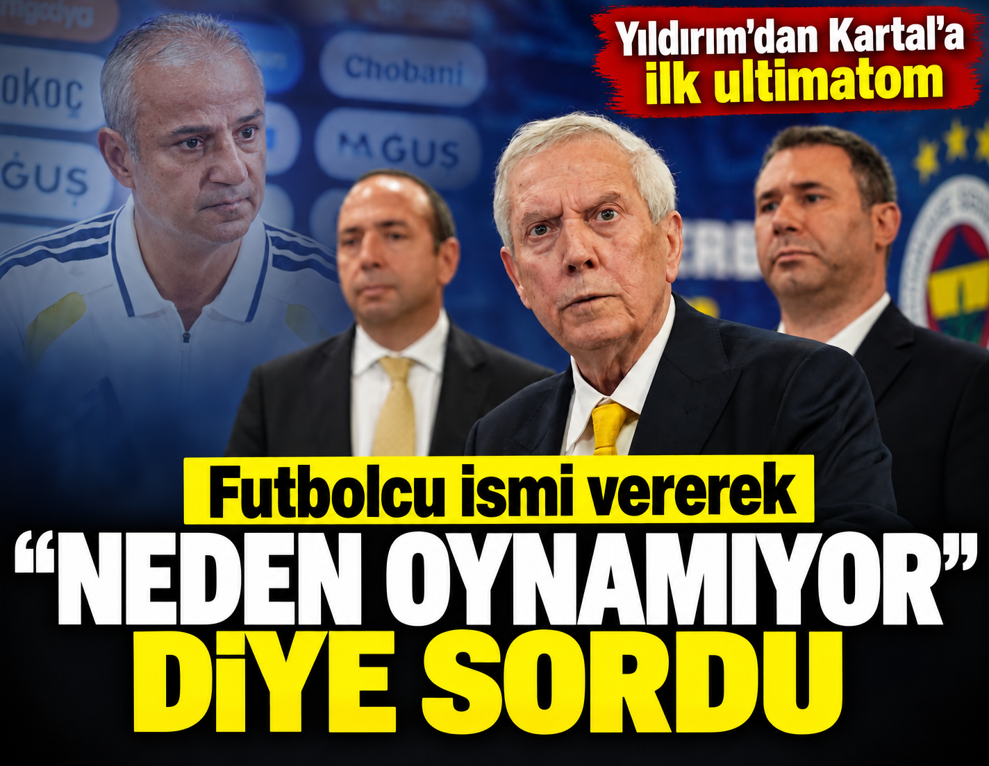 Aziz Yıldırım'dan ultimatom: Futbolcu ismi vererek "Neden oynamıyor" diye sordu