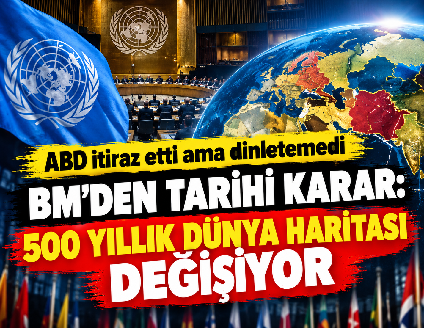 BM'den tarihi karar: ABD'nin itirazına rağmen dünya haritaları değişiyor