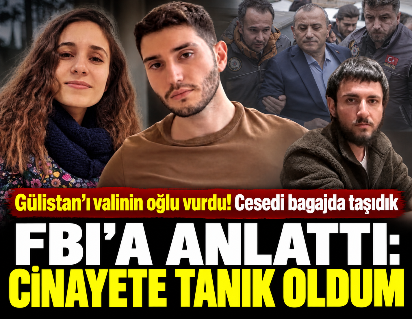 Gülistan cinayetinin bir numaralı tanığı yaşananları FBI'a anlattı
