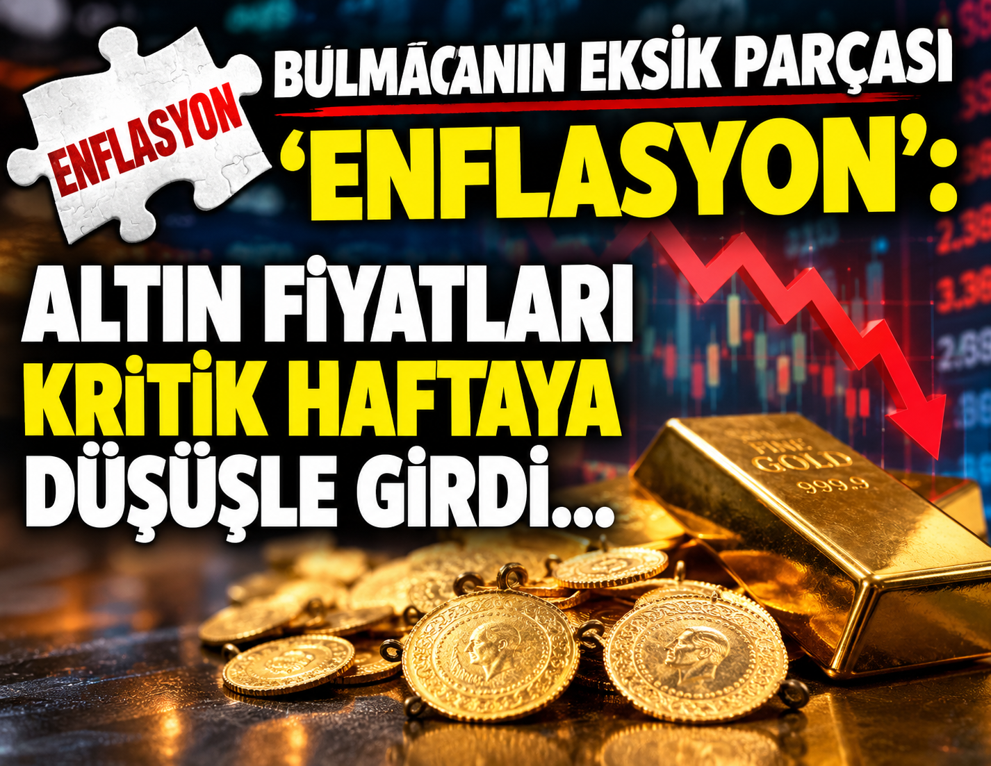 Bulmacanın eksik parçası 'enflasyon': Altın fiyatları kritik haftaya düşüşle girdi...