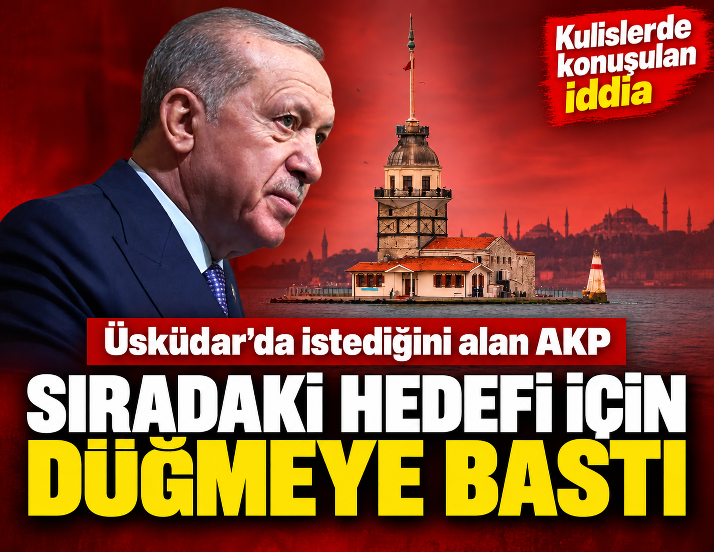 Üsküdar'ı alan AKP, sıradaki hedefi için düğmeye bastı