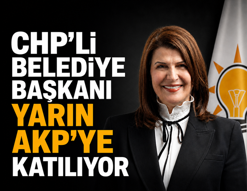 CHP’li belediye başkanı yarın AKP’ye katılıyor
