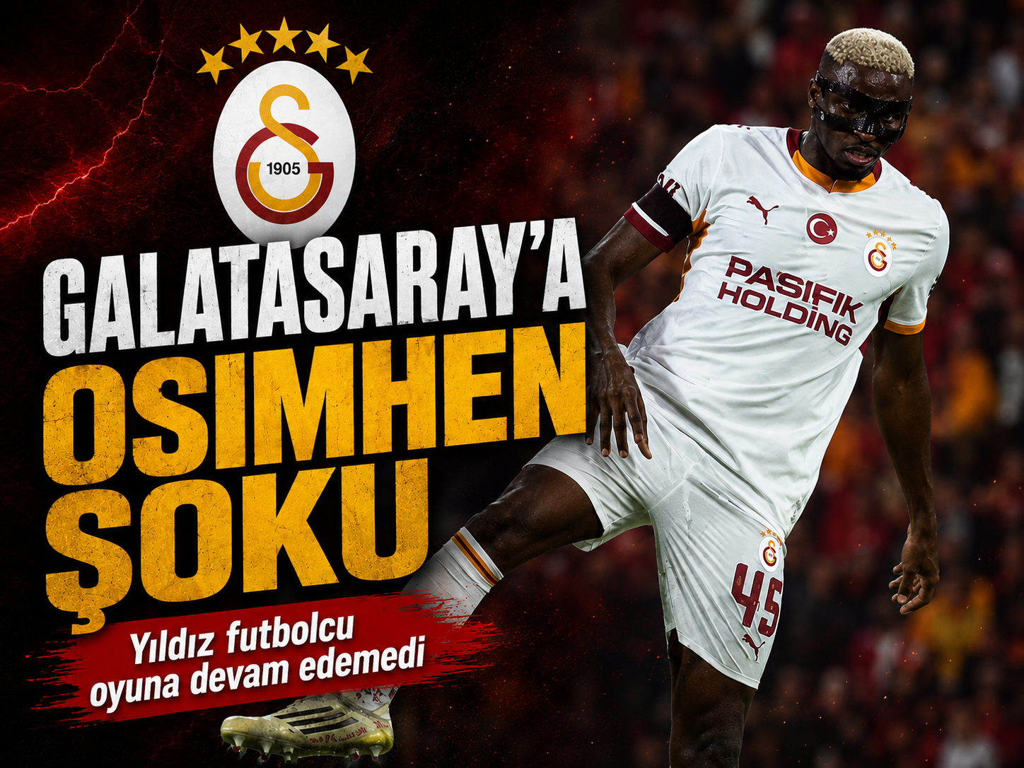 Galatasaray'a Osimhen şoku! Oyuna devam edemedi