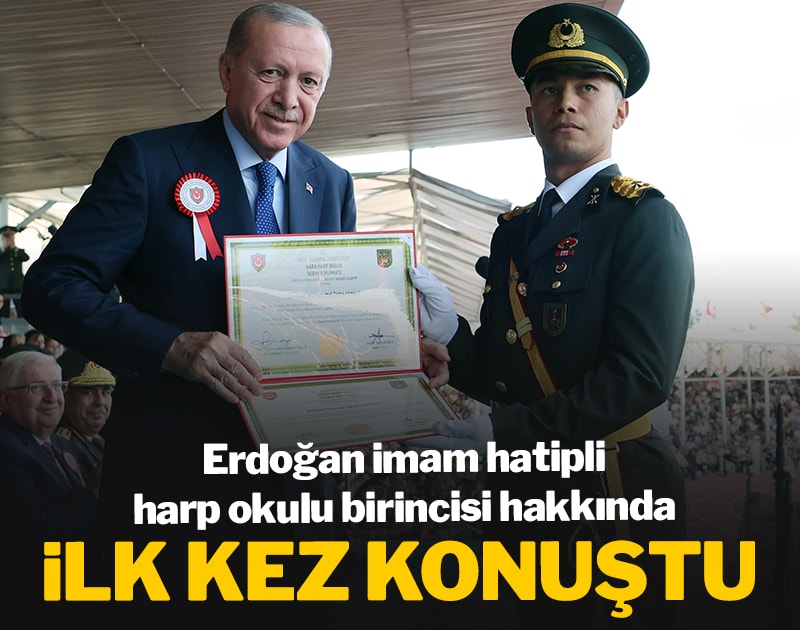 Erdoğan imam hatipli harp okulu birincisi hakkında ilk kez konuştu