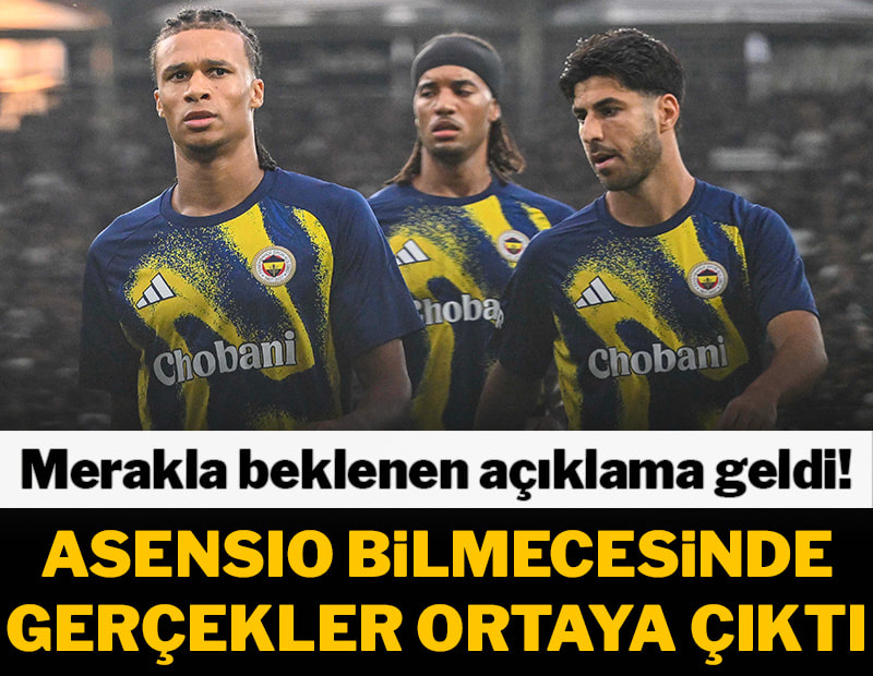 Fenerbahçe'de derbi öncesi Asensio bilmecesi! Ameliyat için açıklama