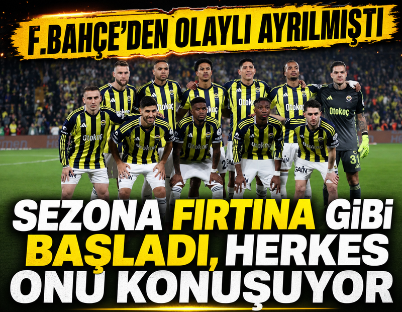 Fenerbahçe'den olaylı ayrılmıştı! Sezona fırtına gibi başladı
