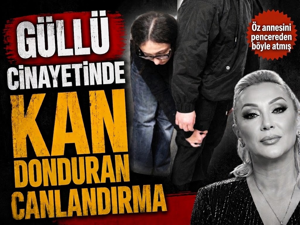 Güllü cinayetinde kan donduran canlandırma! Öz annesini pencereden böyle atmış