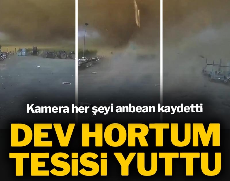 Dev hortum tesisi yuttu: Kamera her şeyi anbean kaydetti