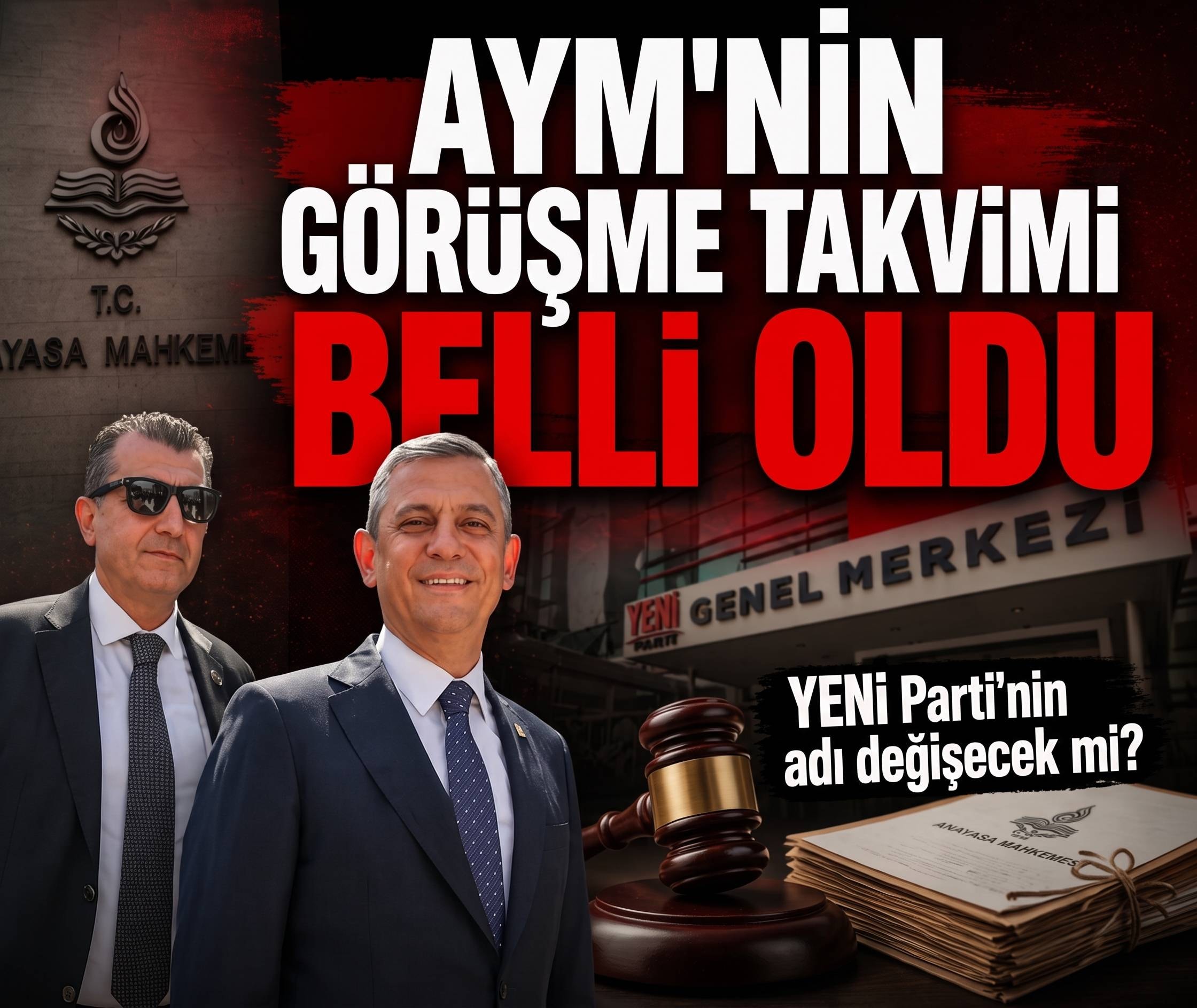 SON DAKİKA... YENİ Parti'nin adı değişecek mi? AYM'nin görüşme takvimi belli oldu