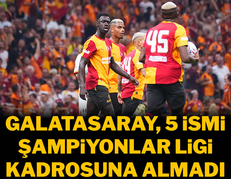 Galatasaray'ın Şampiyonlar Ligi kadrosu belli oldu