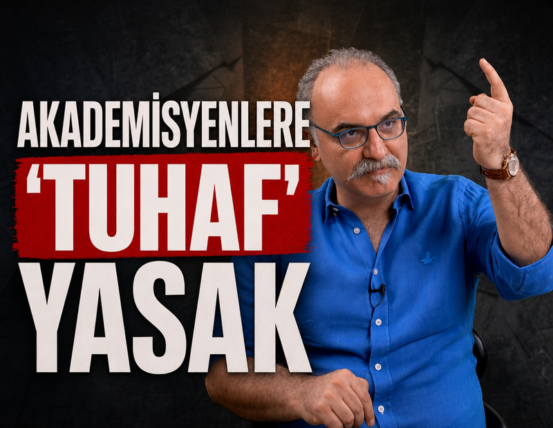 Akademisyenlere 'garip' yasak