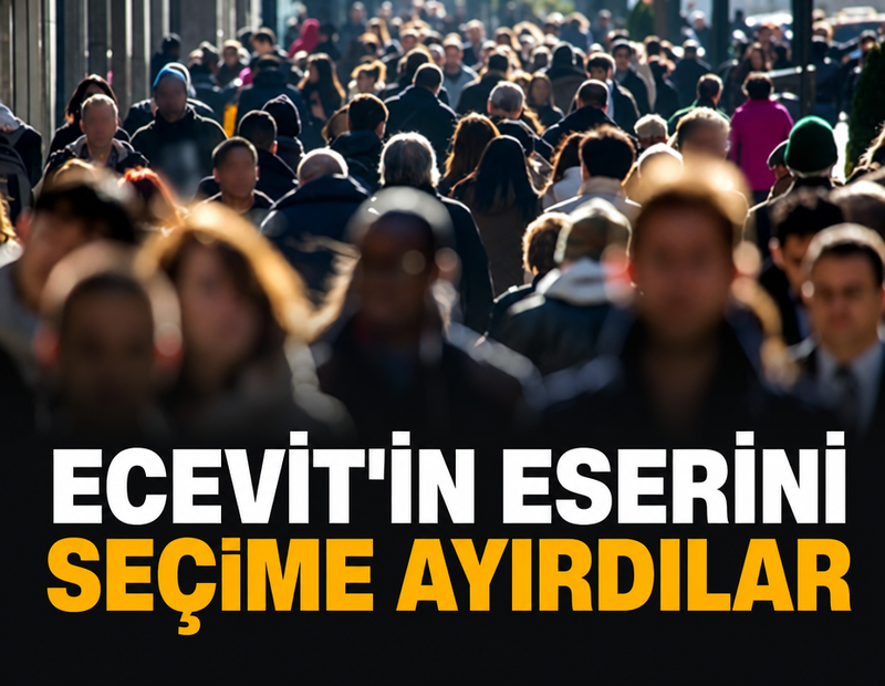 Ecevit'in eserini seçime ayırdılar
