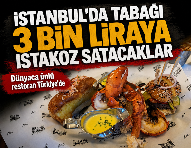 Dünyaca ünlü restoran Türkiye'de: İstanbul'da tabağı 3 bin liraya ıstakoz satacaklar