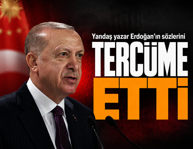 Yandaş yazar Erdoğan’ın sözlerini tercüme etti