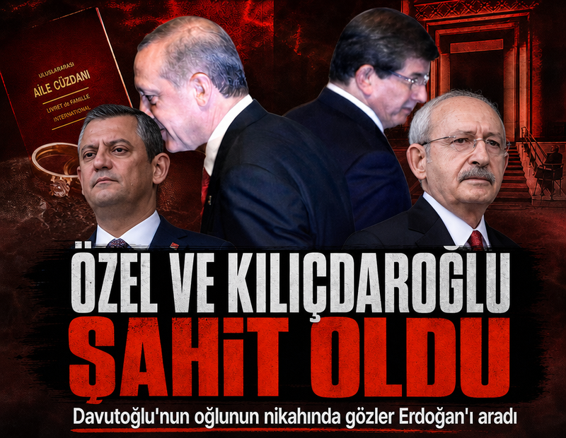 Davutoğlu'nun oğlunun nikahında dikkat çeken detay: Erdoğan yoktu, Özel ve Kılıçdaroğlu şahit oldu