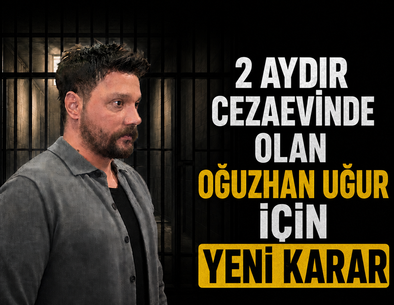 2 aydır cezaevinde olan Oğuzhan Uğur için yeni karar