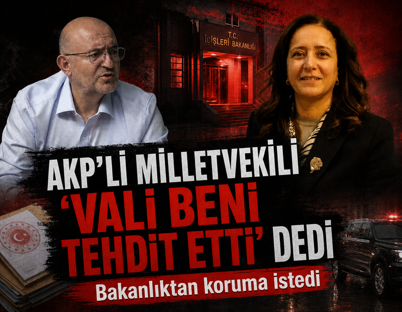 AKP'li milletvekili "Vali beni tehdit ediyor" dedi, koruma istedi