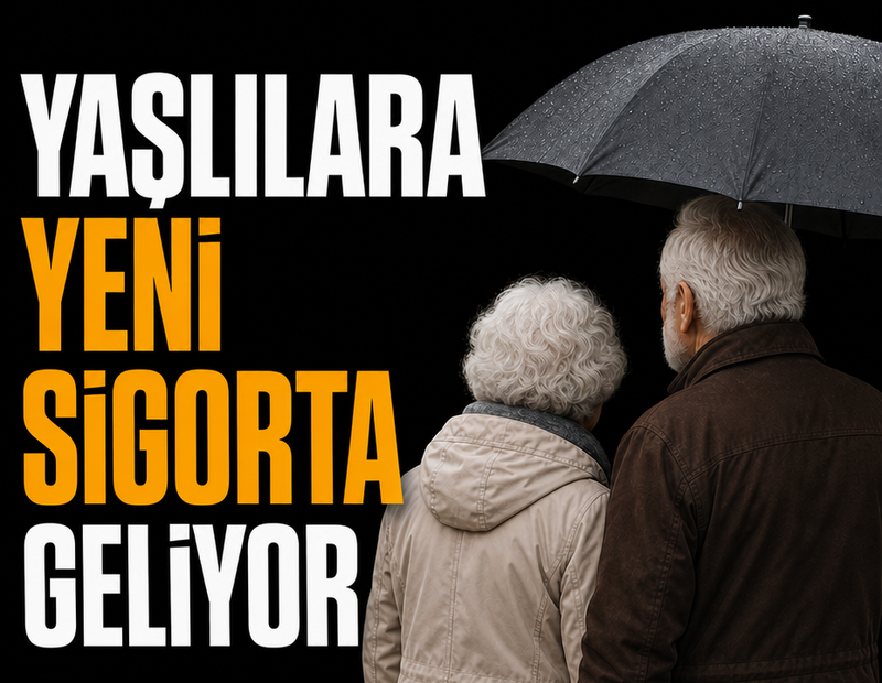 Yaşlılara yeni sigorta geliyor