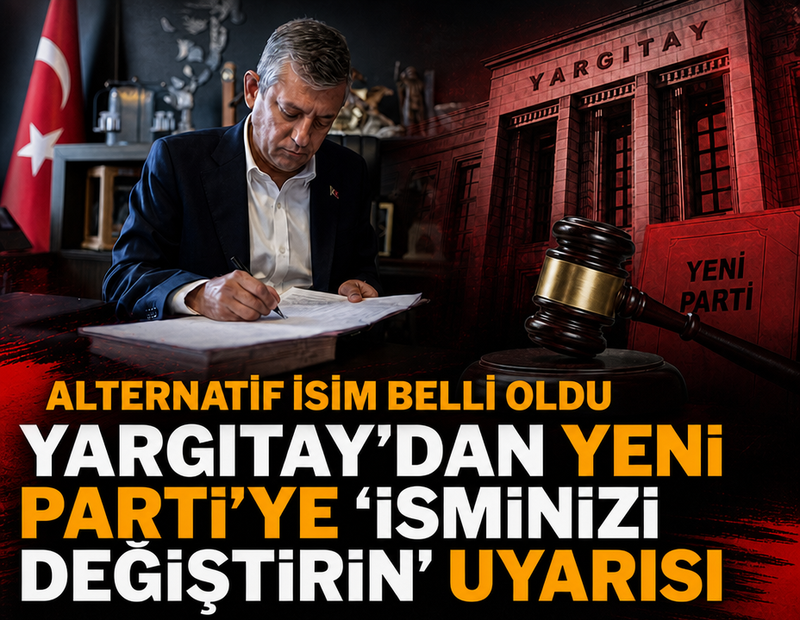 Yandaş gazeteciden müthiş iddia: Yargıtay'dan YENİ Parti'ye 'isminizi değiştirin' uyarısı