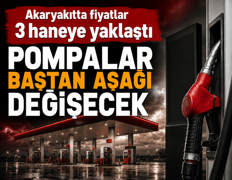 Akaryakıtta fiyatlar 3 haneye yaklaştı: Pompalar baştan aşağı değişecek