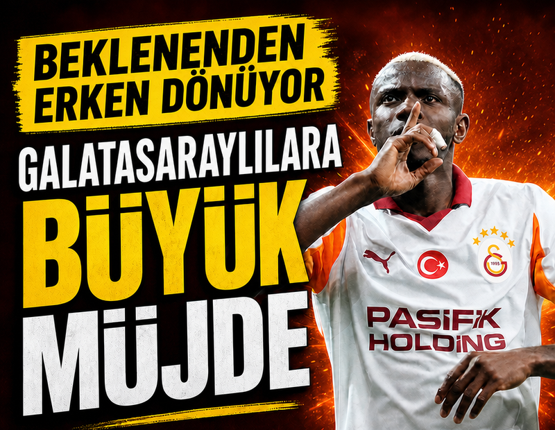 Galatasaraylılarar büyük müjde! Osimhen dev maça yetişiyor